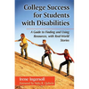 College Success for Students with Disabilities: A Guide to Finding and Using Resources, with Real-World Stories - Paperback