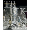 Trick Glasses: Devious Drinking Devices - Hardcover