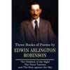Three Books of Poems by Edwin Arlington Robinson - Paperback