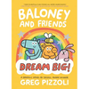 Baloney and Friends: Dream Big! - Paperback