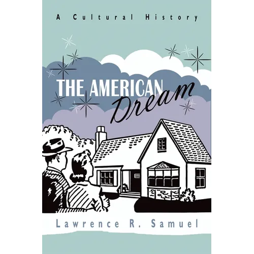 The American Dream: A Cultural History - Hardcover