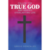Follow the True God and Inherit Everlasting Life - Paperback