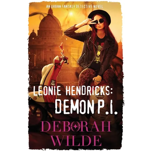 Leonie Hendricks: Demon P.I: An Urban Fantasy Detective Novel - Paperback
