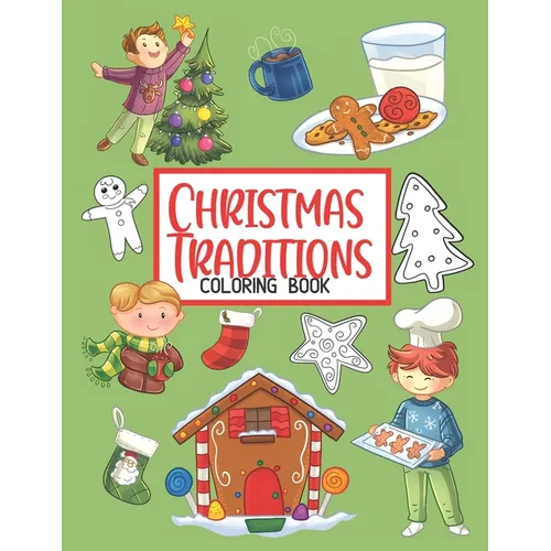 Christmas Traditions Coloring Book: 50 Cute Color Pages for Toddlers and Children - Paperback