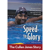 The Speed to Glory: The Cullen Jones Story - Paperback
