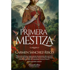 La Primera Mestiza (Princess Francisca Pizarro) - Paperback
