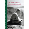 The Earth Has a Soul: C.G. Jung on Nature, Technology and Modern Life - Paperback