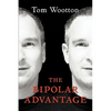 The Bipolar Advantage - Paperback