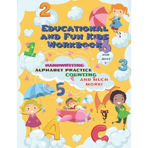 Educational and Fun Kids Workbook Handwriting Alphabet Practice Counting and Much More!: Perfect For Children in Preschool, Kindergarten, 1st Grade (E - Paperback