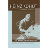 Heinz Kohut: The Making of a Psychoanalyst - Paperback
