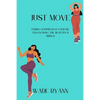Just move: Finding happiness in exercise and knowing the benefits it brings - Paperback