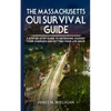 The Massachusetts OUI Survival Guide: A Step-By-By Guide To Defending Against Your Charges And Getting Your Life Back - Paperback
