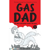 Gas Dad: The Wild Explosion Saved the Day! - Chapter Book for 7-10 Year Old - Paperback