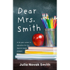 Dear Mrs. Smith: A 35-Year Career in Education for the Special Needs Student - Paperback