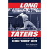 Long Taters: A Baseball Biography of George Boomer Scott - Paperback