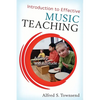 Introduction to Effective Music Teaching: Artistry and Attitude - Paperback