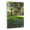 Our Way Home: Reimagining an American Farmhouse - Hardcover