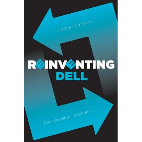 Reinventing Dell: The Innovation Imperative - Paperback