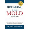 Breaking the Mold - Why Waste Talent?: "Make a Difference and Prove It Can Be Done by Your Decisions, Dedication and Determination" - Paperback