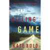 The Killing Game (An Alexa Chase Suspense Thriller-Book 1) - Hardcover