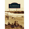 Lawrence in the Gilded Age - Hardcover