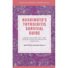 Hashimoto's Thyroiditis Survival Guide - Paperback