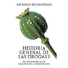 Historia general de las drogas. Tomo I - Paperback