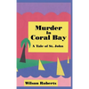 Murder in Coral Bay: A Tale of St. John - Hardcover