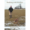 Walking with Wallace - Hardcover
