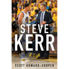 Steve Kerr: A Life - Hardcover