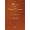 The Art of Worldly Wisdom - Paperback