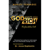 God Wants You Rich: The Scandalous Truth - Paperback