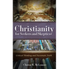 Christianity for Seekers and Skeptics - Hardcover
