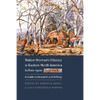 Native Women's History in Eastern North America Before 1900: A Guide to Research and Writing - Paperback