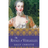 The Rivals of Versailles - Paperback