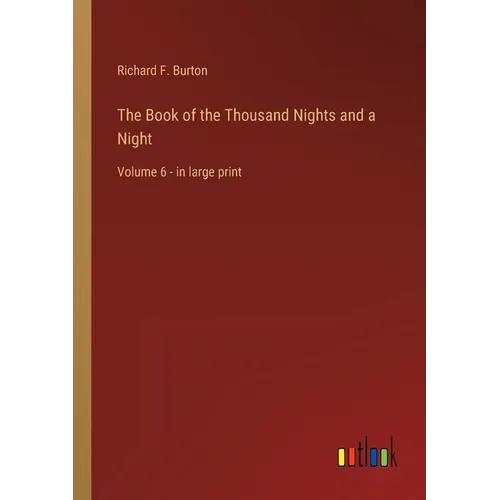 The Book of the Thousand Nights and a Night: Volume 6 - in large print - Paperback
