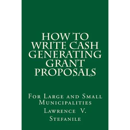 How to Write Cash Generating Grant Proposals - Paperback