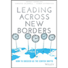 Leading Across New Borders: How to Succeed as the Center Shifts - Hardcover