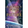 R. A. Goal's Words for the Future - Paperback