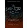 On Monsters: An Unnatural History of Our Worst Fears - Hardcover
