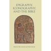 Epigraphy, Iconography, and the Bible - Hardcover