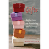 Gifts: Reflections on Receiving and Giving - Paperback