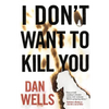 I Don't Want to Kill You - Paperback