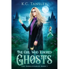 The Girl Who Ignored Ghosts - Paperback
