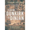 From Dunkirk to Dinjan: The WWII Adaventures of a Royal Engineer - Paperback