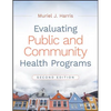 Evaluating Public and Community Health Programs, 2nd Edition - Paperback