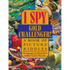 I Spy Gold Challenger: A Book of Picture Riddles - Hardcover
