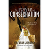 The Power of Consecration: A Prophetic Word to the Church - Paperback