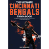 The Ultimate Cincinnati Bengals Trivia Book: A Collection of Amazing Trivia Quizzes and Fun Facts for Die-Hard Bungles Fans! - Paperback