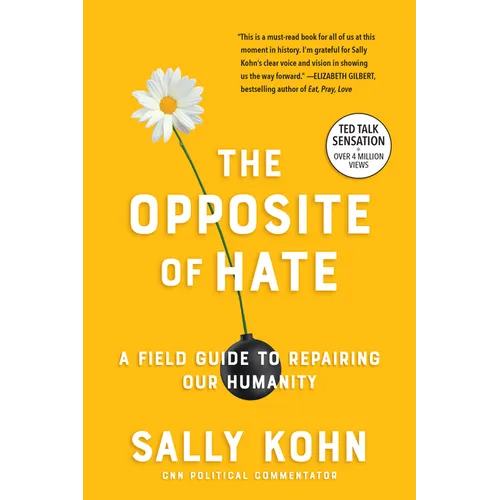 The Opposite of Hate: A Field Guide to Repairing Our Humanity - Paperback